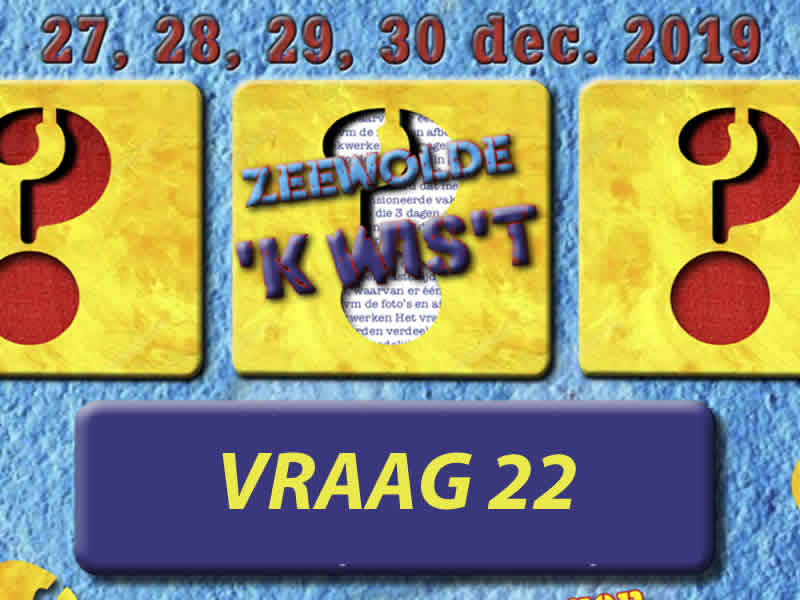 Vraag 22 - Zeewolde ‘K WIS’T
