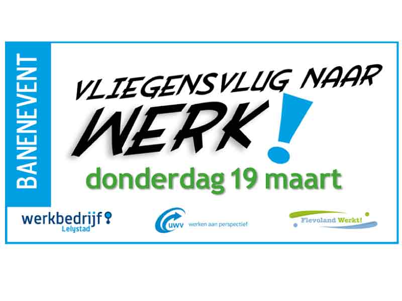 Vliegensvlug naar Werk! moet  vele bezoekers trekken